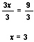 Divide 3x = 9 by 3