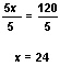 Divide each side by 5