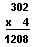 Problem: 302 x 4 = 1208