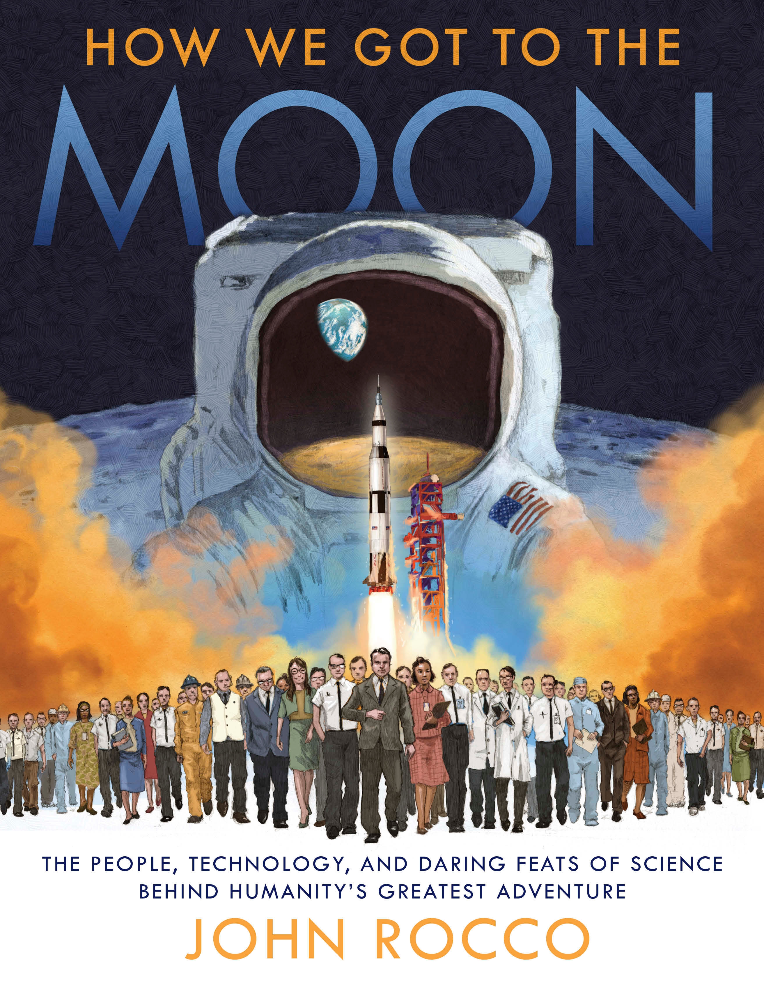 How We Got to the Moon by John Rocco 